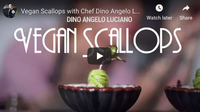 Vegan Scallops with Chef Dino Angelo Luciano