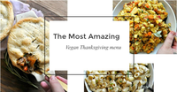 The Most Amazing Vegan Thanksgiving Menu