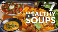 7 HEALTHY Hearty Soups! (EASY) 