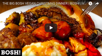 THE BIG BOSH VEGAN CHRISTMAS DINNER