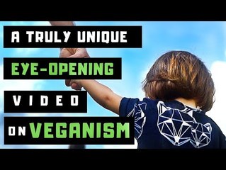 A truly unique EYE OPENING video on VEGANISM (2018)